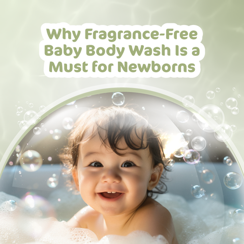 Why Fragrance-Free Baby Body Wash Is A Must For Newborns