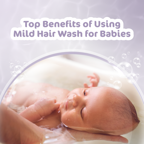 Top Benefits Of Using Mild Hairwash For Babies