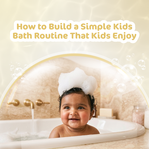 How to Build a Simple Kids Bath Routine That Kids Enjoy