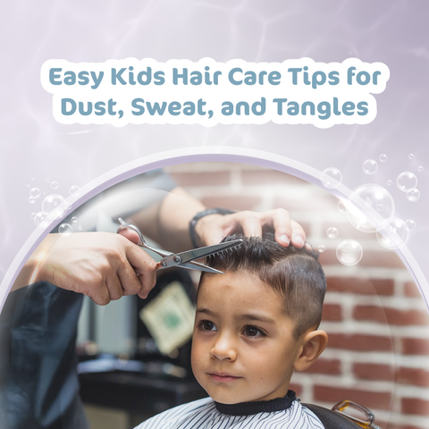 Easy Kids Hair Care Tips for Dust, Sweat, and Tangles